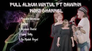 MINTUL FT SAMIRIN WOKO CHANNEL FULL ALBUM