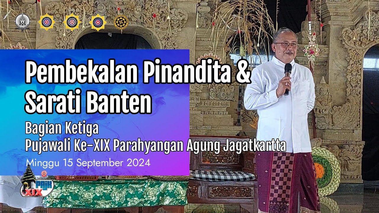[3/4] Ida Pandita Mpu Jaya Acaryananda, Pembekalan Pinandita dan Sarati Banten, Pujawali XIX PAJK