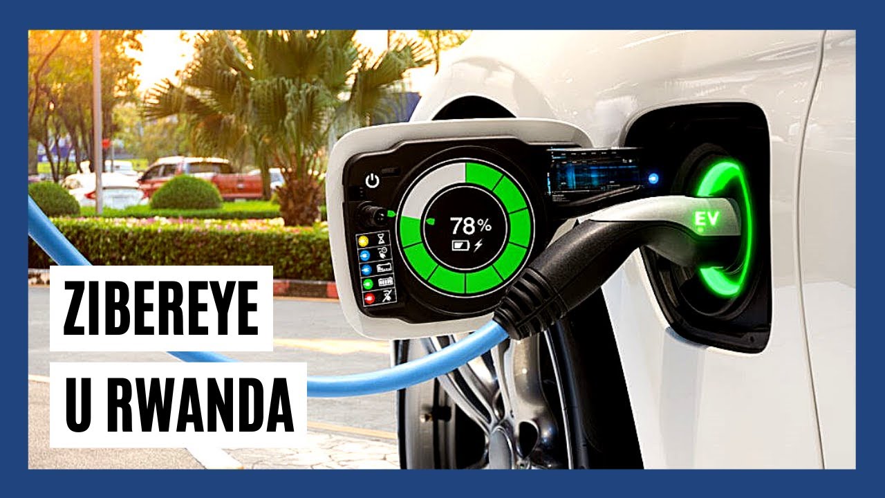 Injira mu mikorere y’imodoka z’amashanyarazi u Rwanda ruhanze amaso mu kurengera ibidukikije