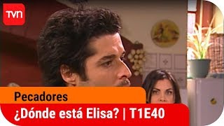 ¿Dónde está Elisa | Pecadores - T1E40