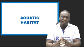 BIOLOGY | AQUATIC HABITAT | EXAM GUIDE | LEARNING HUB | ZIGMATECH CONSULT LIMITED |EXAMGUIDE|SCIENCE