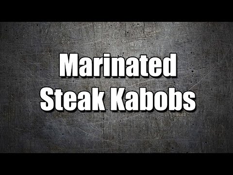 Marinated Steak Kabobs - MY3 FOODS - EASY TO LEARN