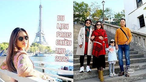 DU LỊCH PARIS, NGẮM THÁP EIFFEL SIÊU ĐẸP. DẠO PHỐ PARIS CHIỀU THU. GÓC CHỤP HÌNH ĐẸP Ở THÁP EIFFEL