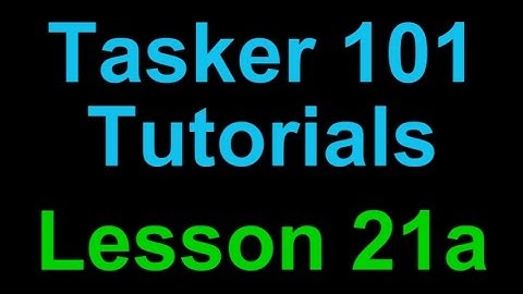Tasker 101 Tutorial: Lesson 21a - Trigger Task based on Content of Text Message