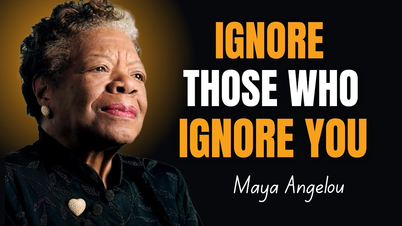 Stop Chasing People Who Ignore You ! Maya Angelou Motivation