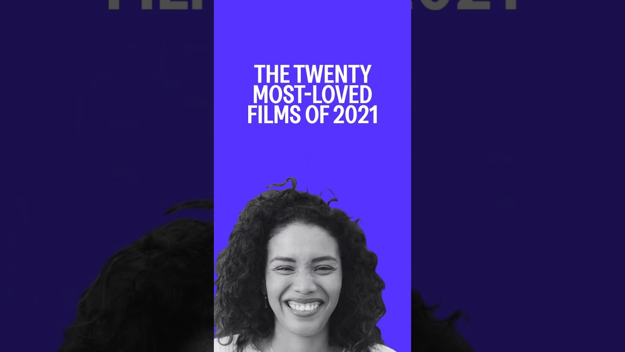 The Twenty Most-Loved Films of 2021 on Criticker