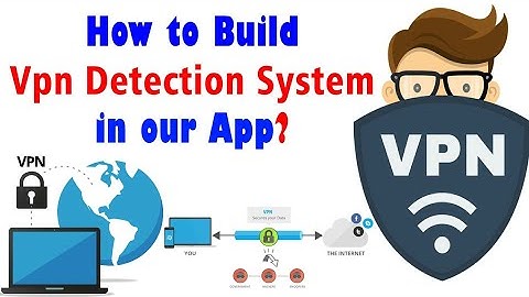 How to set VPN Detection System in Our App? In Kodular / Appybuilder / Thunkable