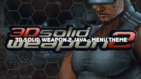 3D Solid Weapon 2 Java - Menu Theme