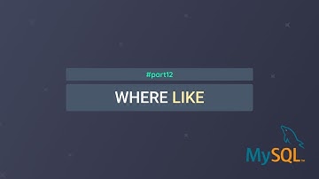Belajar MySQL Dasar - 12 Mencari Data Dengan Kriteria Tertentu (WHERE LIKE)