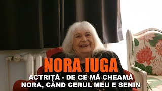 Nora Iuga - De Ce Mă Cheamă Nora... E Un Miracol Ce Mi Se Întâmplă De Când A Apărut Acest Film