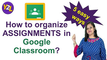 How to organize assignments in Google Classroom