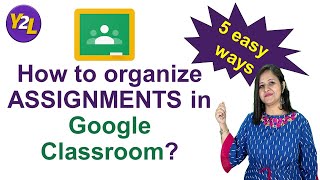 How to organize assignments in Google Classroom