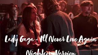 Lady Gaga - I’ll Never Love Again Nightcore Version (A Star Is Born)