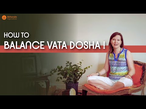 How to Balance Vata Dosha | Three Doshas Explained (Part-1)