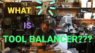 What is TOOL BALANCER ?!