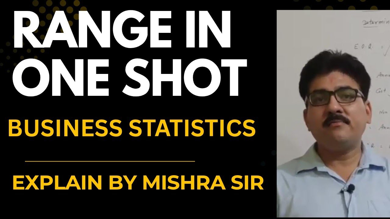 RANGE IN ONE SHOT 🎇 BUSINESS STATISTICS 🎇 CLASS -11TH, B.B.A., B.COM (hons) & B.COM1ST SEMESTER ||
