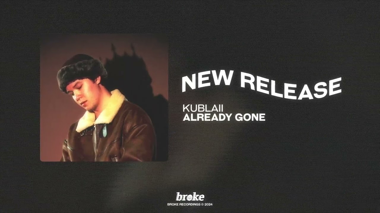 Watch kublaii - already gone on YouTube Watch kublaii - already gone on YouTube
