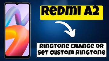 Redmi A2 Ringtone change or set custom ringtone || How to change custom ringtone || ringtone setting
