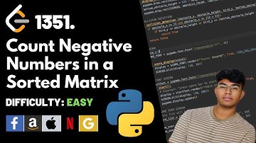Count Negative Numbers in a Sorted Matrix | Leet code 1351 | Theory explained + Python code