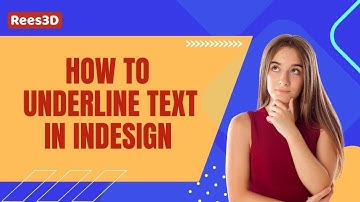 How to Underline text in InDesign | Rees3D.com