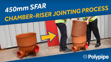 450mm SFAR Chamber Riser Jointing Process | Polypipe Building Products
