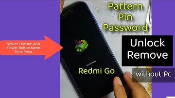 Redmi Go Hard Reset Pattern Pin Password Unlock /Remove (Without Pc)