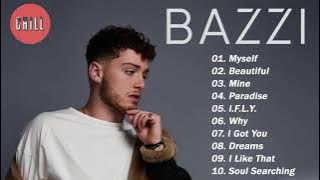 Bazzi Greatest Hits Full Album & Top 10  Songs Playlist 2022 | Popular Songs 2022