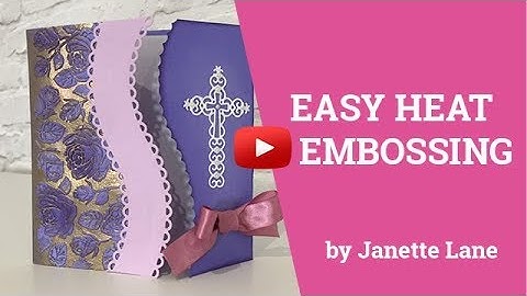 How to Heat Emboss with Embossing Folders