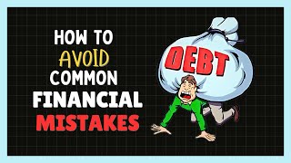 How To Avoid Common Financial Mistakes?