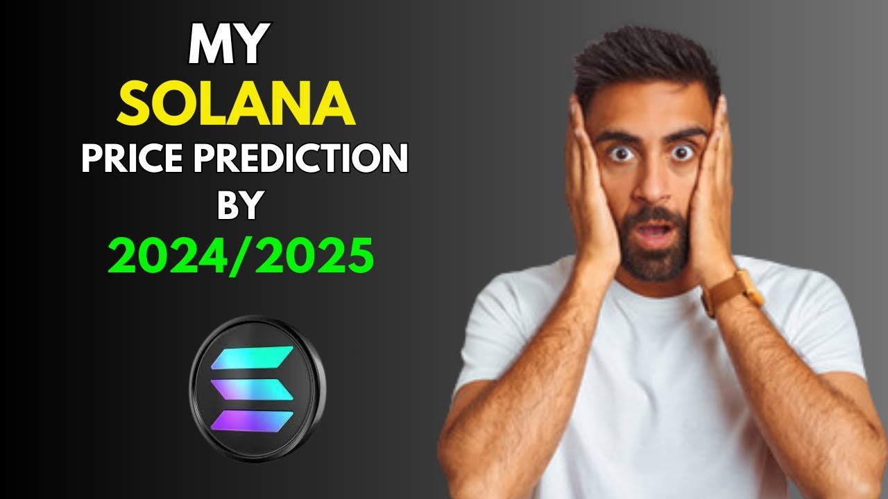 My BullRun SOLANA SOL Price Prediction by 2024/2025 - YouTube