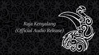 TERESAK BORNEO - Raja Kenyalang ( Audio Release) 2020