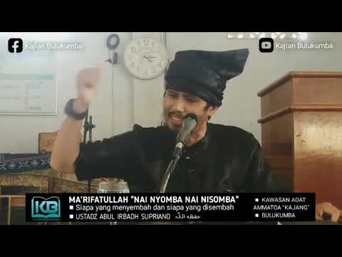 DAKWAH MA'RIFATULLAH, NAI NYOMBA NAI NISOMBA(Kawasan Adat Ammatoa Kajang)Ustadz Abul Irbadh Supriano
