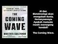 The Coming Wave — AI, Bioteknologi, dan Masa Depan Peradaban Manusia | Mustafa Suleyman