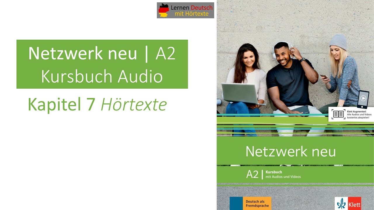 Netzwerk neu A2 Kursbuch Audio Kapitel 7 Hörtexte - YouTube