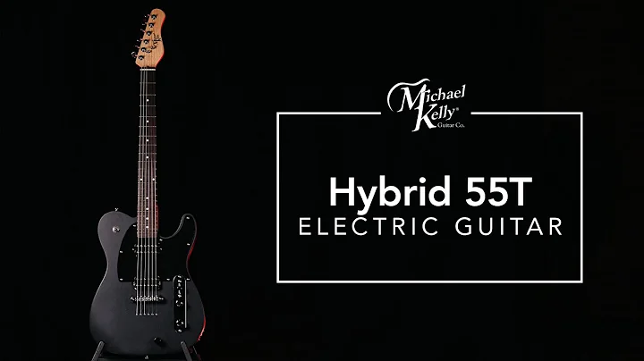 Hybrid 55T | Michael Kelly Guitars