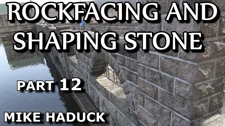 ROCKFACING AND SHAPING STONES (Part 12) Mike Haduck