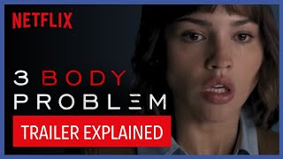 Netflix | 3 Body Problem Trailer | Explained