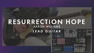 Resurrection Hope | Aaron Williams | Lead Guitar