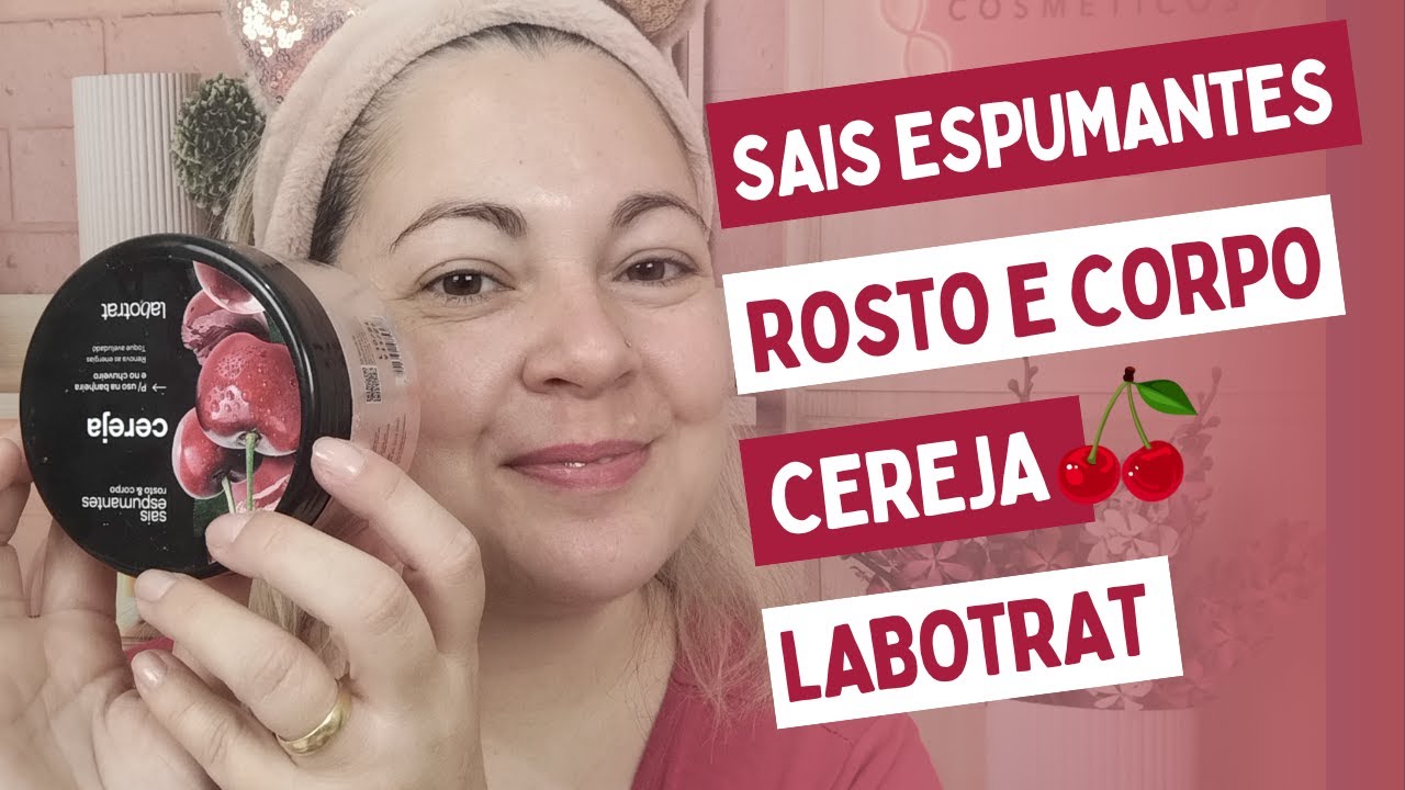 Vídeo: Resenha Sais Espumantes Rosto e Corpo Cereja Labotrat