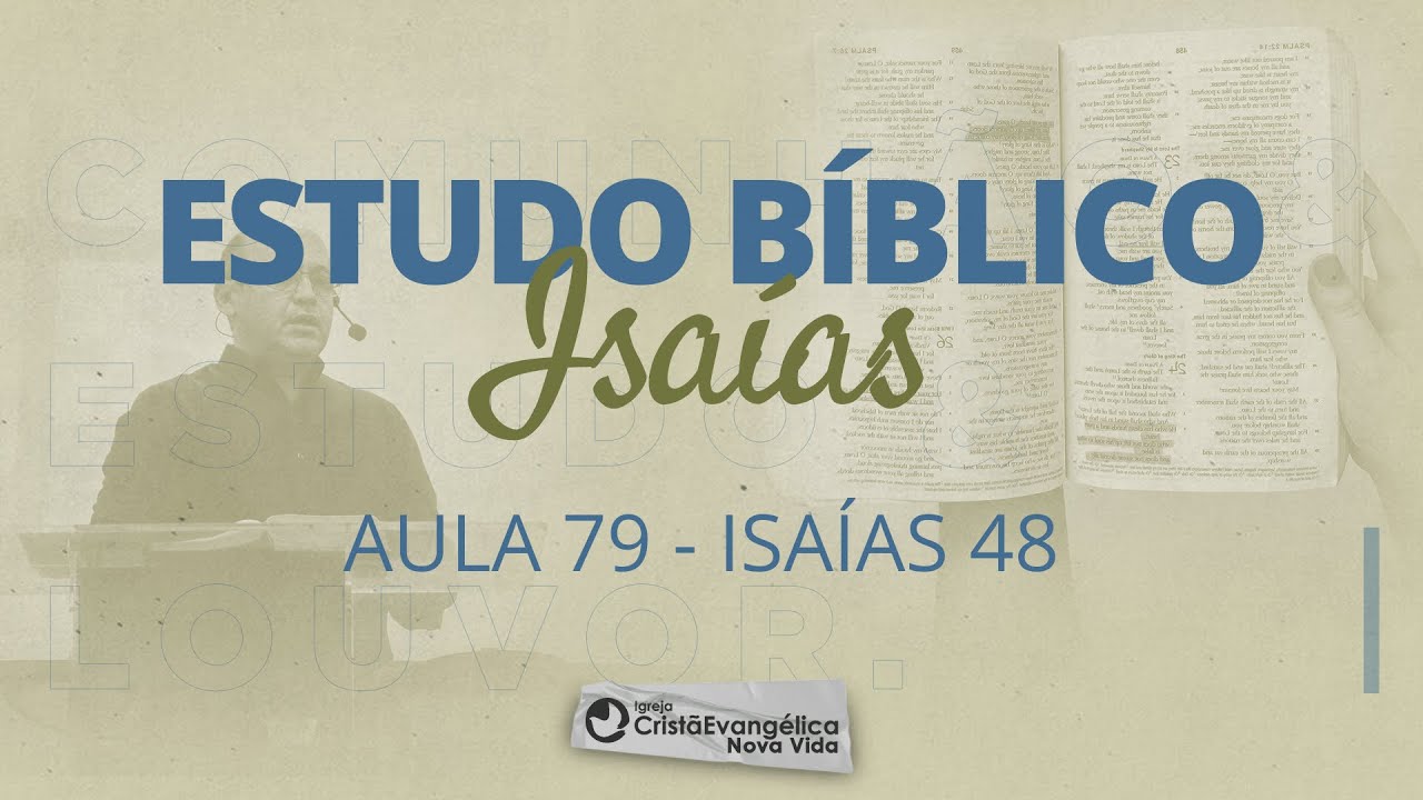Aula 79 - Isaías 48: SALVE SUA VIDA - FUGI DA BABILÔNIA