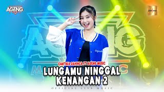 Cantika Davinca ft Ageng Music - Lungamu Ninggal Kenangan 2 (Official Live Music)