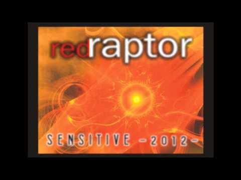 Sensitive Raptor RED RAPTOR - Sensitive -2012- - YouTube