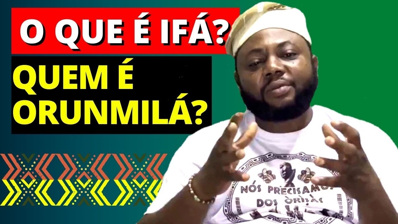 O QUE É IFÁ? QUEM É ÒRÚNMÌLÁ? - OLUWO OGUNDEJI