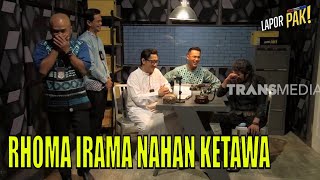 Pasukin Bikin Rhoma Irama Gak Bisa Nahan Ketawa Lapor Pak 220423 Part 2