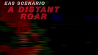 A Distant Roar - EAS Scenario @JustDante