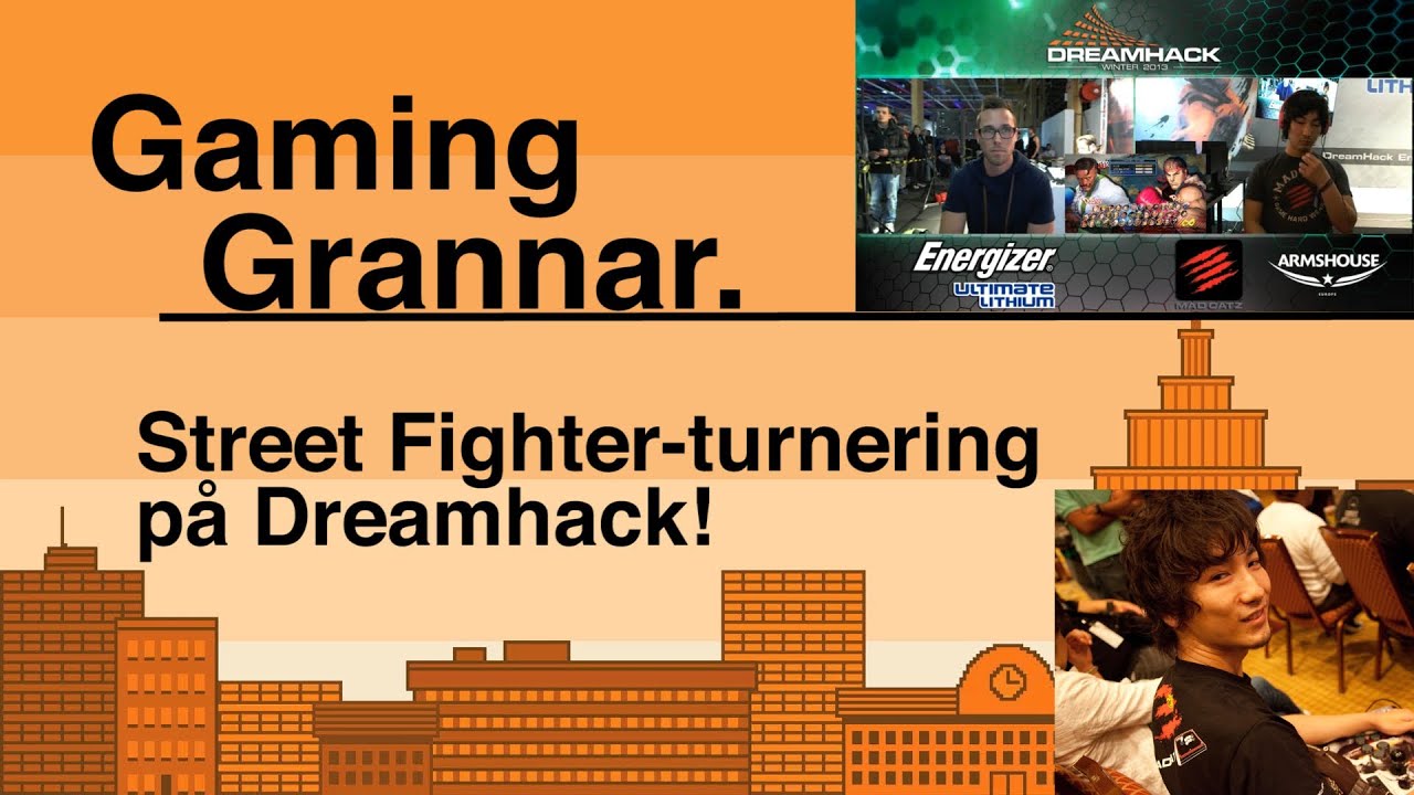 GamingGrannar: Street Fighter-turnering på DreamHack!
