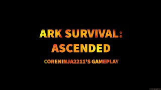 Ark Survival: Ascended | Having Fun on Dreyma