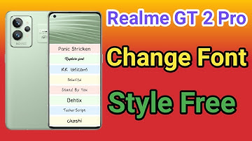 How To Change Font Style Realme GT 2 Pro | How To Download Font Style Realme GT 2 Pro font style
