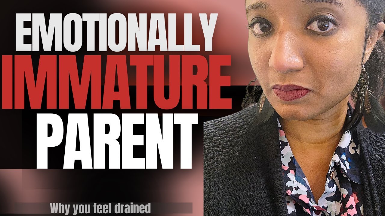 Growing Up With an Emotionally Immature Parent | The Emotional Burnout No One Talks About