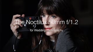 I shot a Wedding using the Leica Noctilux 50mm f/1.2 // Here's how it went...